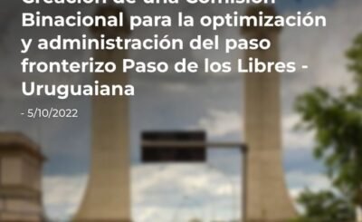 Comisión binacional para puente Paso de los Libres-Uruguayana